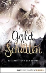 Buch der Götter Serie Das erste Buch der Götter Gold und Schatten - Kira Licht